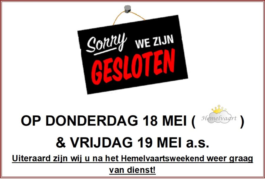 Hemelvaartsweekend gesloten